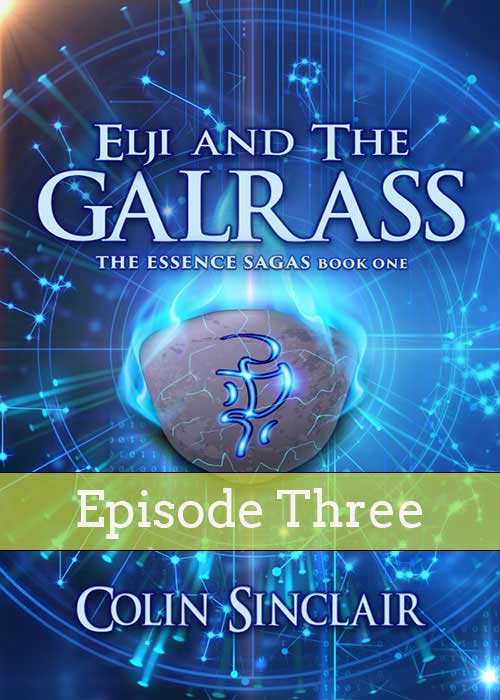 Elji & The Galrass Episode 3