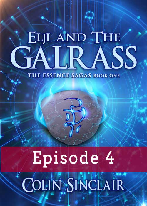 Elji & The Galrass Episode 4
