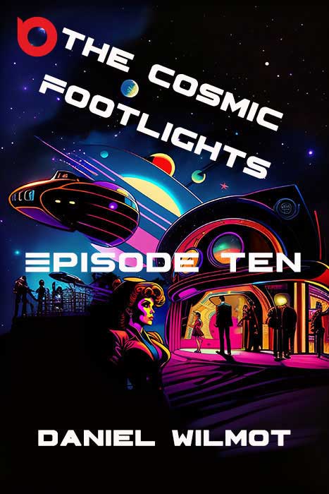 The Cosmic Footlights, Episode 10
