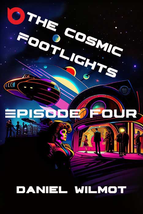 The Cosmic Footlights, Episode 4