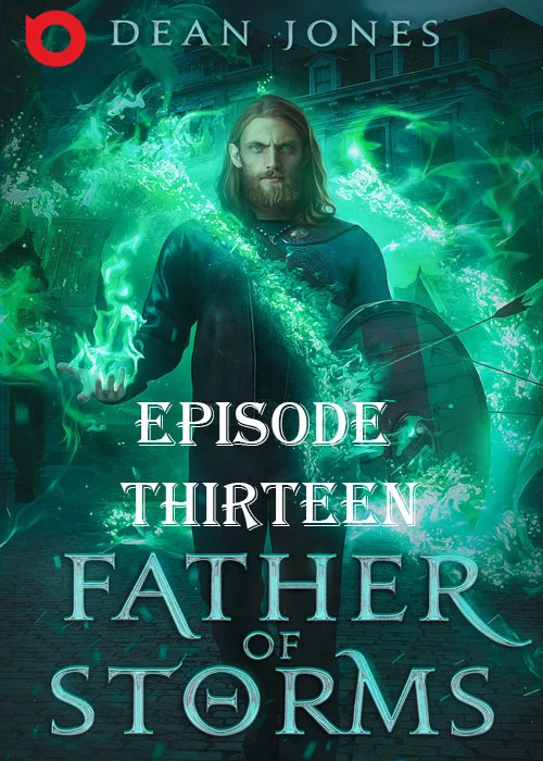 Father Of Storms, Episode 13