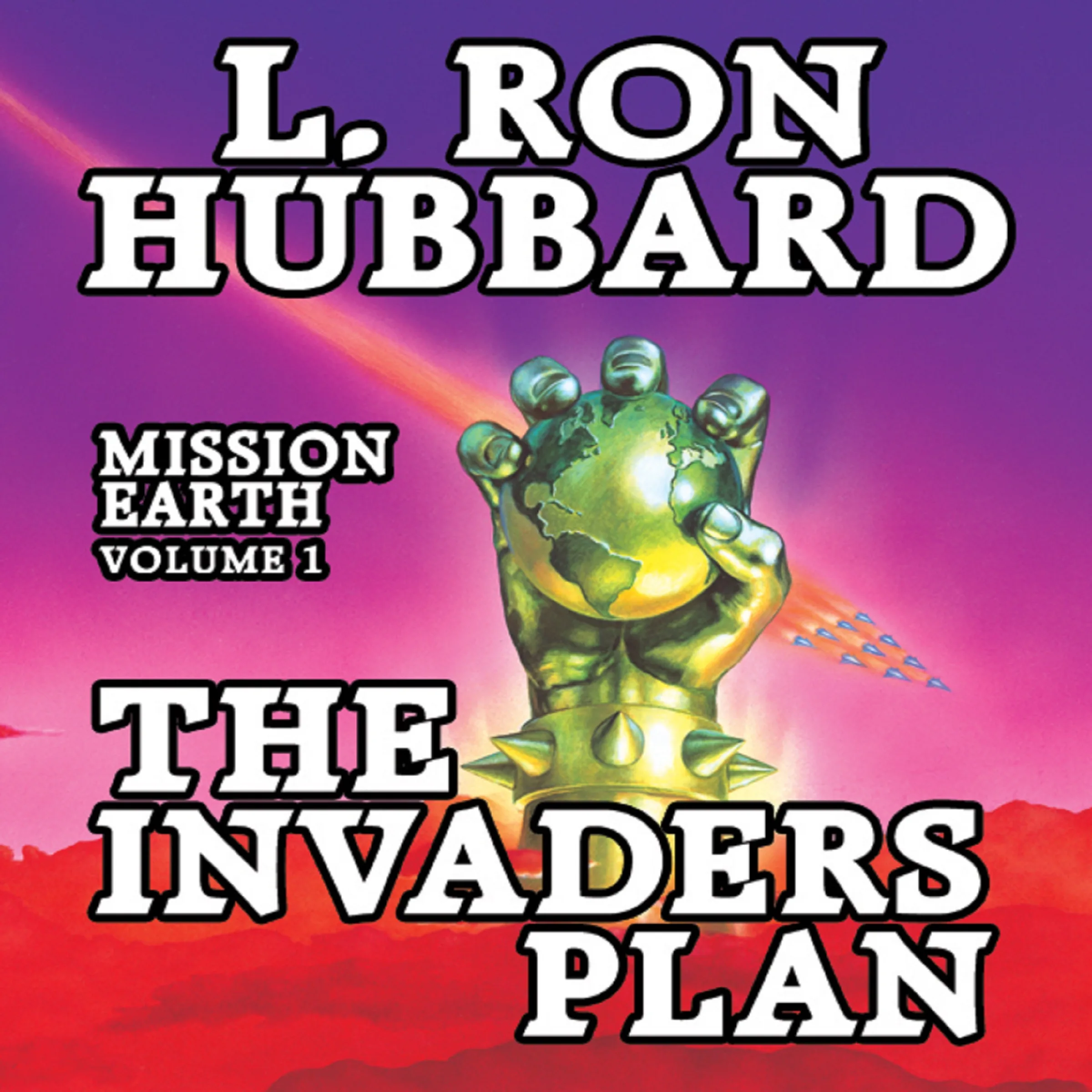 The Invaders Plan: Mission Earth Volume 1 L Ron Hubbard 