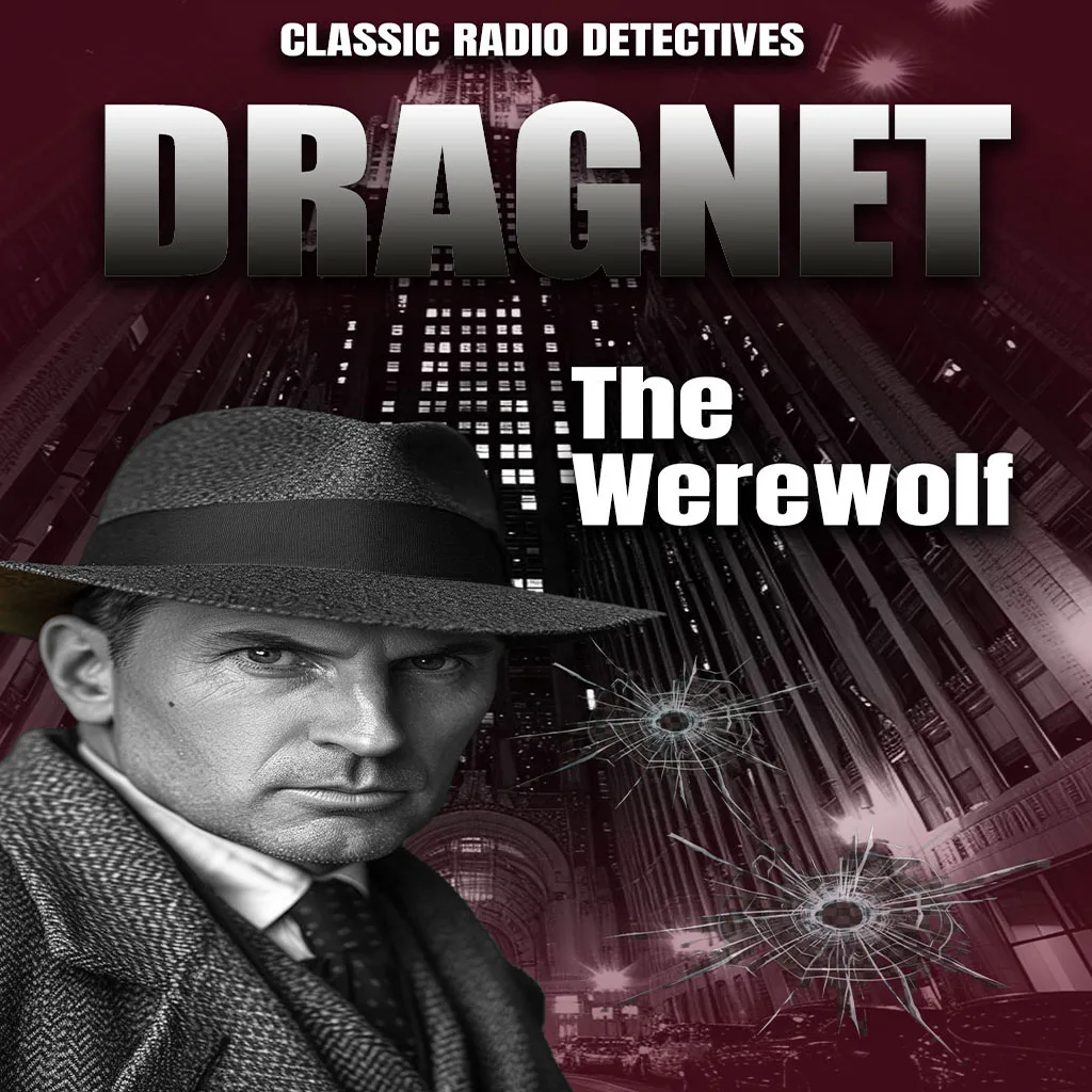 The Werewolf - Dragnet Original Scripts 