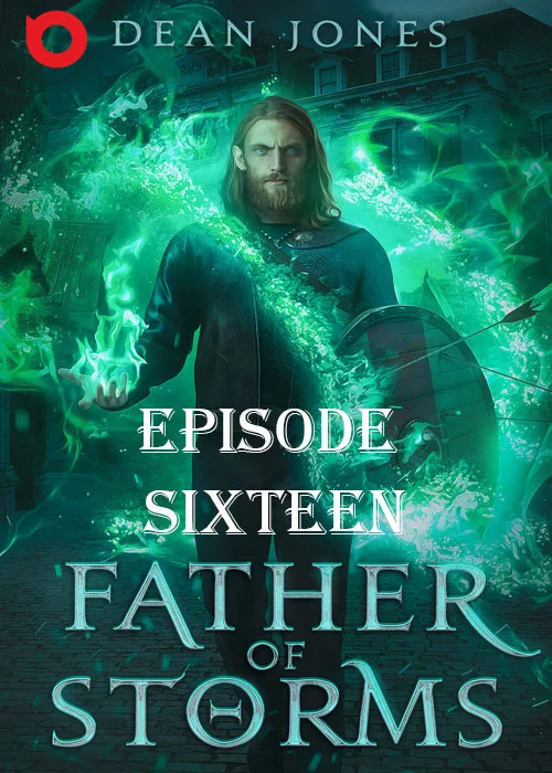 Father Of Storms, Episode 16