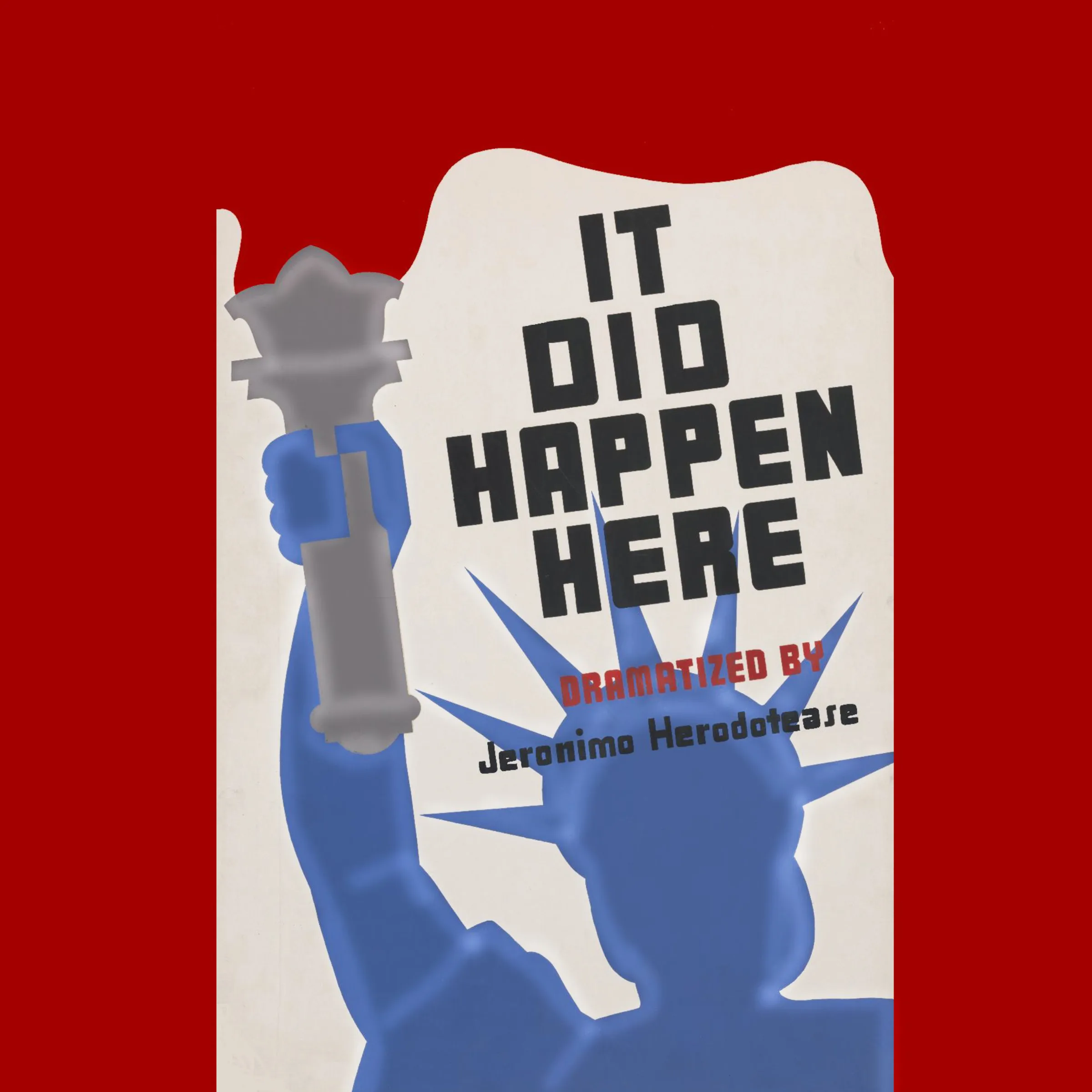 It Did Happen Here, by Jeronimo Herodotease